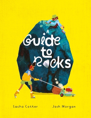 A Guide To Rocks - Cotter, Sacha, and Morgan, Josh