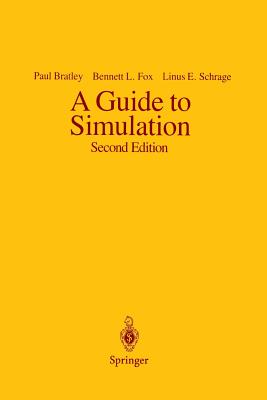 A Guide to Simulation - Bratley, Paul, and Fox, Bennet L, and Schrage, Linus E
