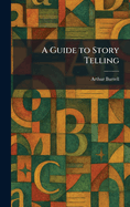 A Guide to Story Telling
