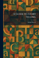 A Guide to Story Telling