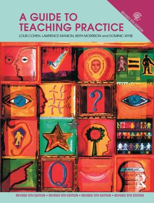 A Guide to Teaching Practice: 5th Edition - Cohen, Louis, and Manion, Lawrence, and Morrison, Keith