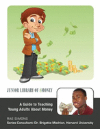 A Guide to Teaching Young Adults about Money - Simons, Rae