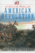 A Guide to the Battles of the American Revolution