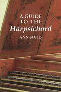 A Guide to the Harpsichord