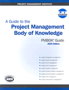 A Guide to the Project Management Body of Knowledge: Pmbok Guide
