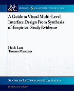 A Guide to Visual Multi-Level Interface Design from Synthesis of Empirical Study Evidence