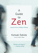 A Guide to Zen: Lessons from a Modern Master