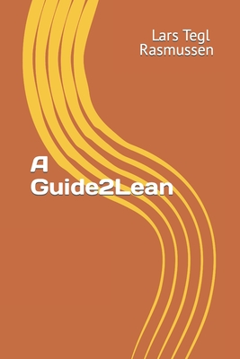 A Guide2Lean - Rasmussen, Lars Tegl