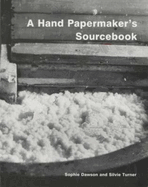 A hand papermaker's sourcebook