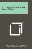 A Handbook for Shell Collectors