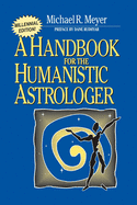 A handbook for the humanistic astrologer