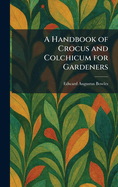 A Handbook of Crocus and Colchicum for Gardeners