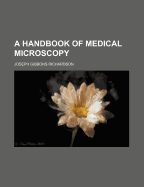 A Handbook of Medical Microscopy