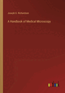 A Handbook of Medical Microscopy