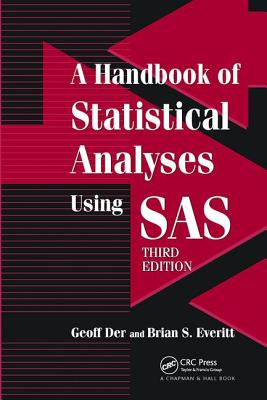 A Handbook of Statistical Analyses using SAS - Der, Geoff