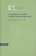 A Handbook on the WTO Customs Valuation Agreement