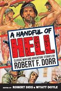 A Handful of Hell: Classic War and Adventure Stories