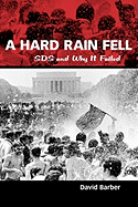 A Hard Rain Fell: Sds and Why It Failed