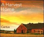A Harvest Home - Andrew Fleser (piano); Cantus; Timothy C. Takach (bass)