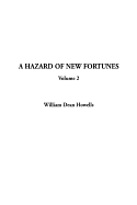 A Hazard of New Fortunes: Volume 2