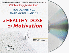 A Healthy Dose of Motivation: Includes 'The Aladdin Factor' and 'Dare to Win'