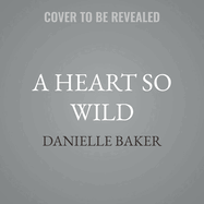 A Heart So Wild
