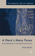 A Hero's Many Faces: Raoul Wallenberg in Contemporary Monuments