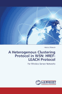 A Heterogenous Clustering Protocol in Wsn: Href-Leach Protocol