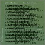 A Hilliard Songbook - New Music for Voices