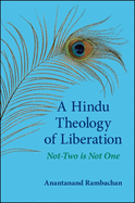 A Hindu Theology of Liberation: Not-Two Is Not One