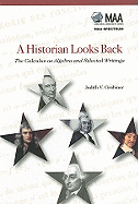 A Historian Looks Back: The Calculus as Algebra and Selected Writings