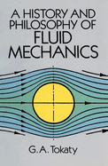 A History and Philosophy of Fluid Mechanics