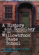 A History and Sociology of the Willowbrook State School
