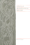 A History of Archaeological Thought