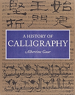 A History of Calligraphy