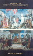 A History of Christian-Muslim Relations