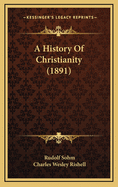 A History of Christianity (1891)