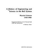 A history of engineering and science in the Bell system.