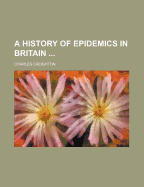 A history of epidemics in Britain