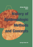 A History of Epidemiologic Methods and Concepts