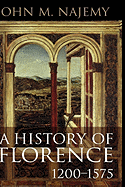 A History of Florence, 1200 - 1575