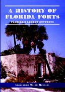 A History of Florida Forts: Florida's Lonely Outposts