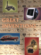 A History of Great Inventions