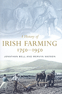 A History of Irish Farming, 1750-1950