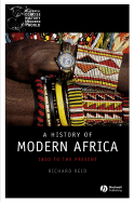 A History of Modern Africa: 1800 to the Present