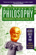 A History of Philosophy, Volume 1: Greece and Rome: From the Pre-Socratics to Plotinus