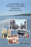 A History of Pointe Coupaee Parish, Louisiana