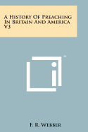 A History of Preaching in Britain and America V3