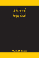 A History Of Rugby School