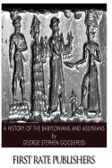 A History of the Babylonians and Assyrians